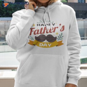 happy fathers day t shirt hoodie 2