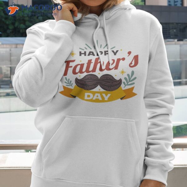 Happy Fathers Day  T-Shirt