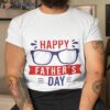 Happy Fathers Day  T-Shirt