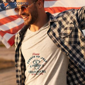 happy fourth of july t shirt tshirt 3