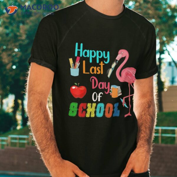 Happy Last Day Of School Cute Flamingo With Books Students Shirt