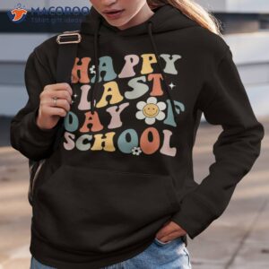happy last day of school graduation groovy teacher student shirt hoodie 3