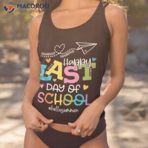 happy last day of school hello summer students and teachers shirt tank top 1