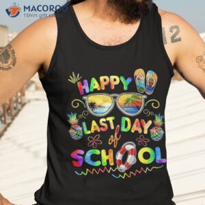 happy last day of school shirt teachers end year students tank top 3