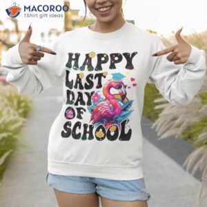 happy last day of school teacher groovy flamingo rainbow shirt sweatshirt