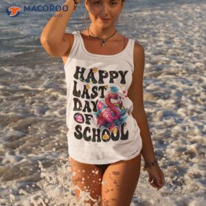 happy last day of school teacher groovy flamingo rainbow shirt tank top