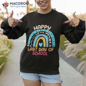 happy last day of school teacher month shirt sweatshirt 1