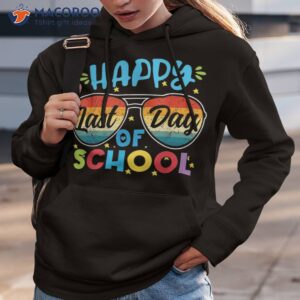 happy last day of school teacher student graduation shirt hoodie 3