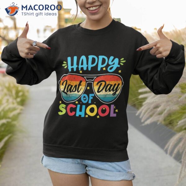 Happy Last Day Of School Teacher Student Graduation Shirt