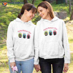 happy mother s day t shirt hoodie 1