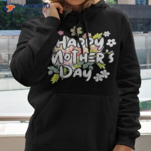 happy mothers day 2023 cute floral shirt hoodie