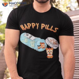 happy pills funny yorkshire terrier dog lover shirt tshirt