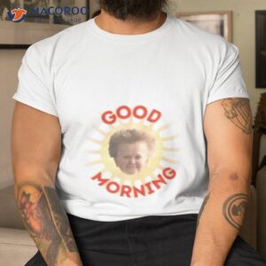 hasbulla good morning shirt tshirt