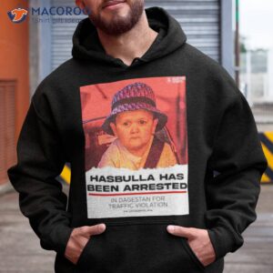 hasbulla has been arrested shirt hoodie