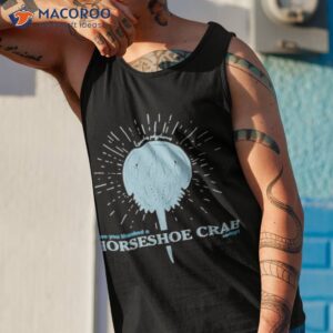 have you thanked a horseshoe crab today 2023 t shirt tank top 1