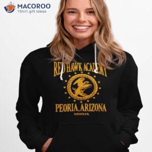 hawk academy peoria arizona mmxix shirt hoodie 1