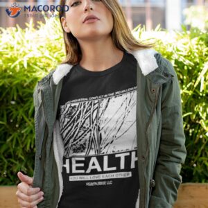 health you will love each other shirt tshirt 4