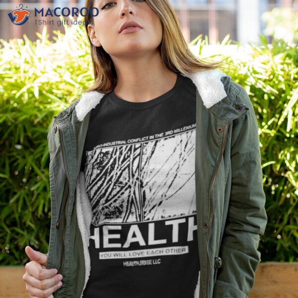 Health You Will Love Each Other Shirt