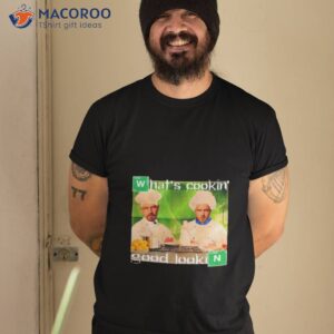 heisenbergs kitchen whats cokin good lookin shirt tshirt 2