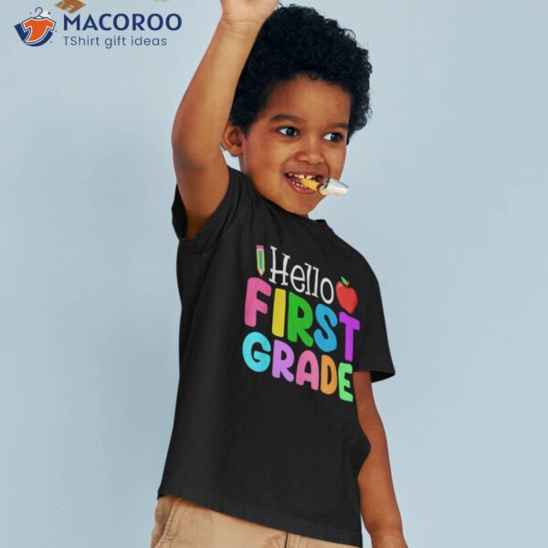 Hello First Grade Shirt Back To School Teachers Students