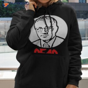 Henry Kissinger Dead Shirt 1 henry kissinger dead shirt hoodie