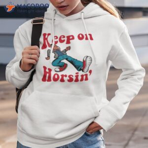 hiphop bojack horseman keep on horsin shirt hoodie 3