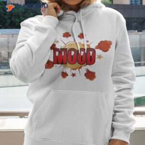 hippy mood explosive shirt hoodie