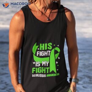 his fight is my fight scoliosis awareness shirt tank top