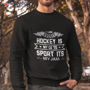 hockey win game quotes sport gifts gift store motif gr shirt sweatshirt