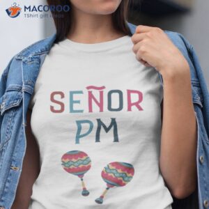 holiday senor pm shirt tshirt 1
