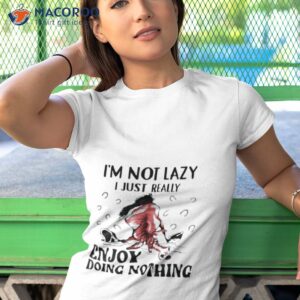 horse im not lazy i just really enjoy doing nothing shirt tshirt 1