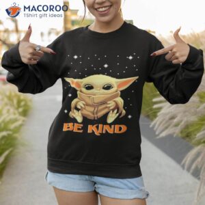 hot 2023 baby yoda be kind shirt sweatshirt 1