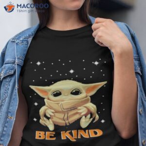 hot 2023 baby yoda be kind shirt tshirt 1