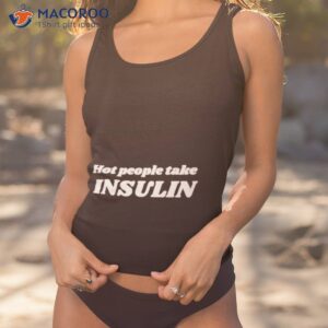 hot girls take insulin shirt tank top 1