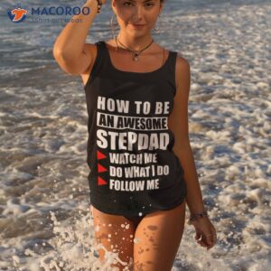 how to be an awesome stepdad stepfather gift shirt tank top 3