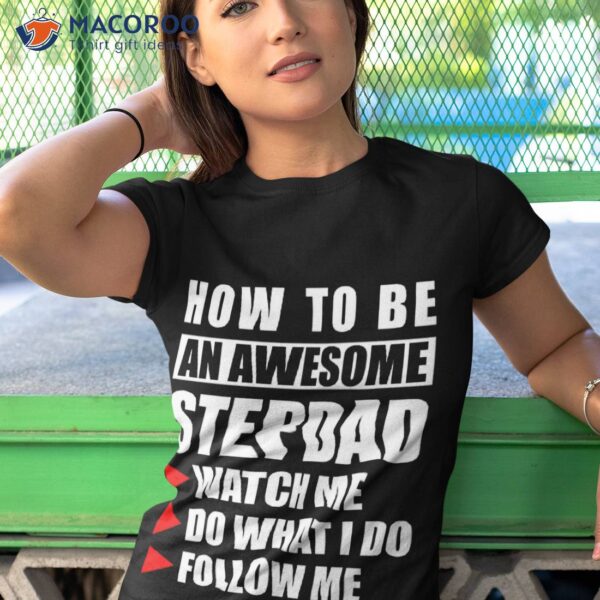 How To Be An Awesome Stepdad Stepfather Gift Shirt