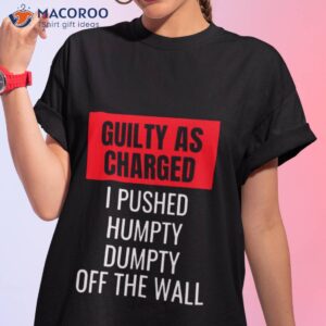 humpty dumpty was pushed i pushed humpty dumpty shirt tshirt 1