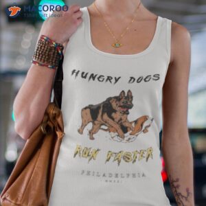 hungry dogs run faster philadelphia shirt tank top 4