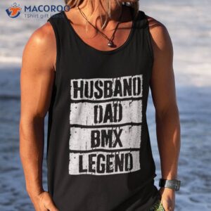 husband dad bmx legend shirt father s day tank top