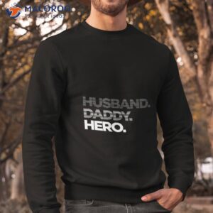 husband daddy hero fade unisex t shirt sweatshirt