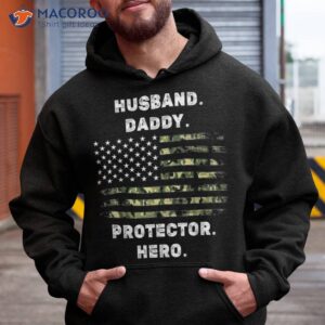 husband daddy protector hero fathers day camo american flag shirt hoodie 1