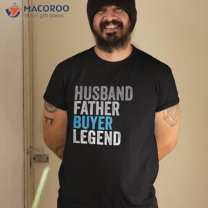 husband father buyer legend funny occupation office shirt tshirt 2