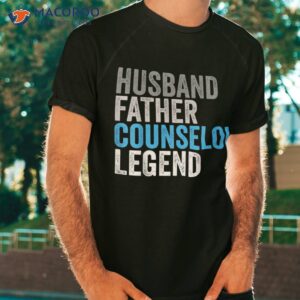 Husband Father Counselor Legend Funny Occupation Office Shirt