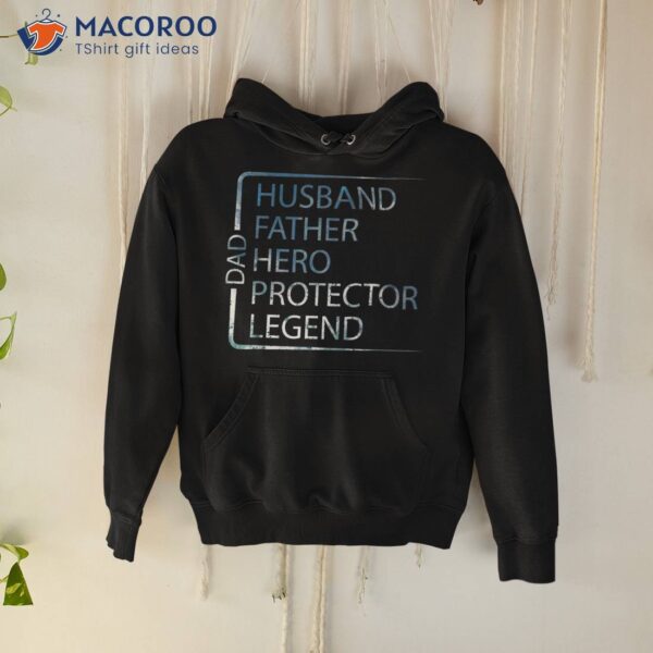 Husband Father Hero Protector Legend Day Dad Shirt