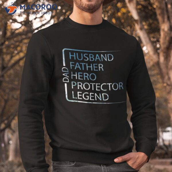 Husband Father Hero Protector Legend Day Dad Shirt