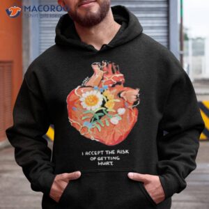 i accept the risk of getting hurt shirt hoodie