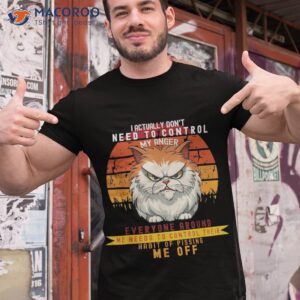 I Actually Don’t Need To Control My Anger-unisex Shirt