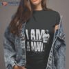 I Am A Man National Civil Rights Museum At The Lorraine Motel Shirt