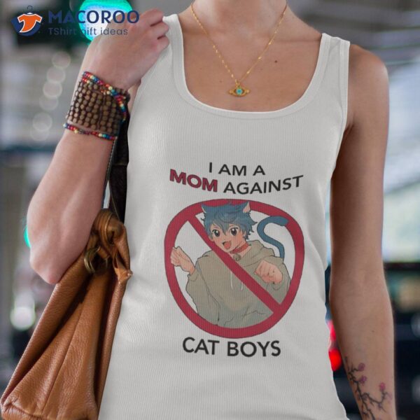 I Am A Mom Against Cat Boys Shirt