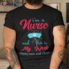 I Am A Nurse And This Is My Week Happy Nurses 2023 Shirt